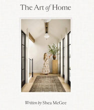 Load image into Gallery viewer, Art Of Home by Shea McGee Hardcover Book